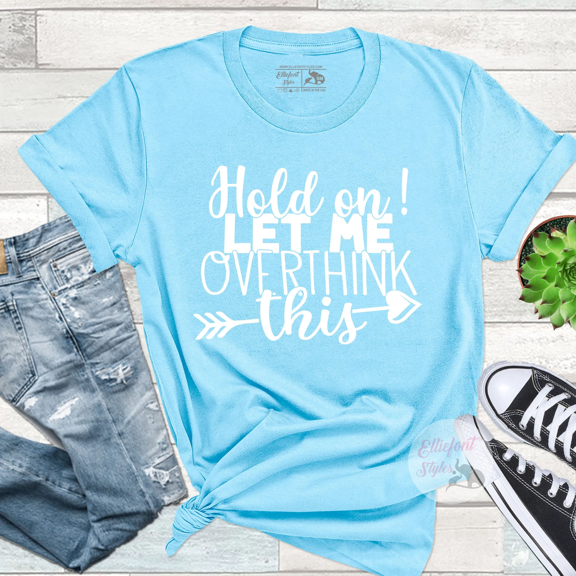 Hold On Let Me Overthink This Funny Shirts