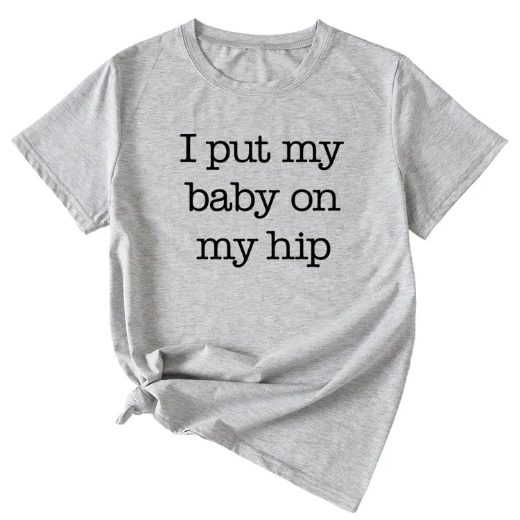 I Put My Baby Letter Fashion Women's Round Neck Short Sleeve T-shirt