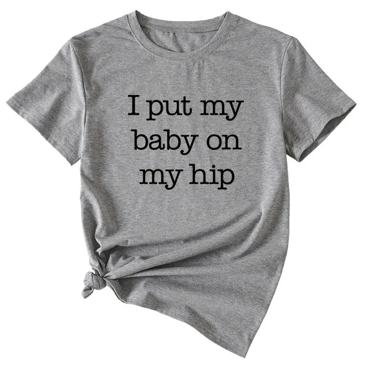 I Put My Baby Letter Fashion Women's Round Neck Short Sleeve T-shirt